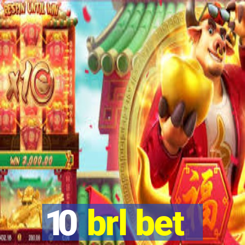 10 brl bet